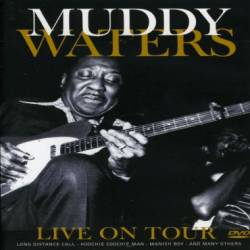 Muddy Waters : Live On Tour